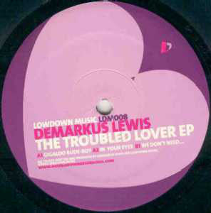 Demarkus Lewis - The Troubled Lover EP VG+ - 12: Single 2002 LowDown Music USA - House