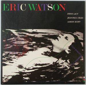 Eric Watson ‎– Your Tonight Is My Tomorrow - Mint- Lp Record 1987 USA Original Vinyl - Jazz - Shuga Records