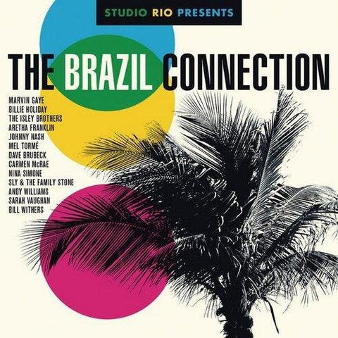 Studio Rio Presents ‎– The Brazil Connection - New Lp Record 2014 Europe Import Vinyl & Download - Bossa Nova / Latin Jazz / Soul