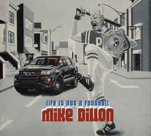 Mike Dillon - Life Is Not A Football - New LP Record 2016 The Royal Potato Family Europe Import Vinyl & Download - Punk / Post-Punk - Shuga Records