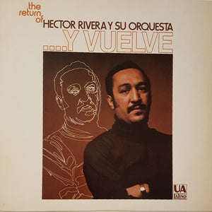 Hector Rivera Y Su Orquesta ‎– The Return Of Hector Rivera Y Su Orquesta ... Y Vuelve - Mint- Lp Record 1972 UA Latino USA Vinyl - Latin /  Salsa / Cha-Cha / Guaguancó / Bolero