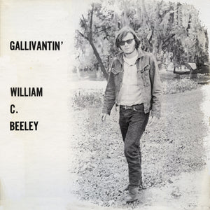 William C. Beeley ‎– Gallivantin' (1971) - New Lp Record 2017 USA Tompkins Square Vinyl - Psych / Acid Folk / Texas
