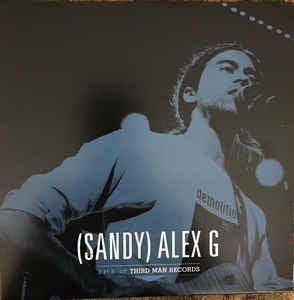 (Sandy) Alex G - Live At Third Man - New Lp Record 2018 Third Man USA Vinyl - Indie Rock