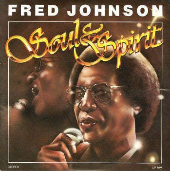 Fred Johnson – Soul & Spirit VG+ 1982 Shiloh USA Stereo Pressing - Gospel / Country