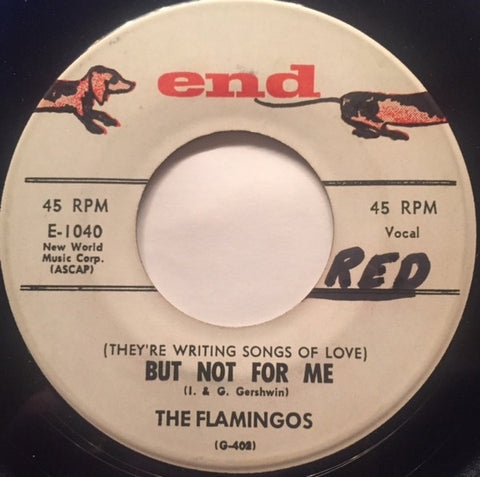 The Flamingos - (They're Writing Songs Of Love) But Not For Me / I Shed A Tear At Your Wedding - VG- 7" Single 45RPM 1959 End USA - R&B