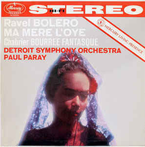 Ravel/Chabrier - Paul Paray & The Detroit Symphony Orchestra - Bolero / Ma Mere L'Oye / Bourree Fantasque - VG+ 1958 Stereo (Mercury Living Presence) USA - Classical