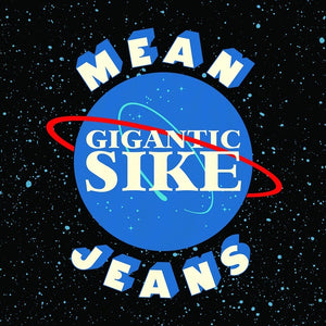 Mean Jeans - Gigantic Sike - New 2019 Record LP Vinyl 45rpm - Punk