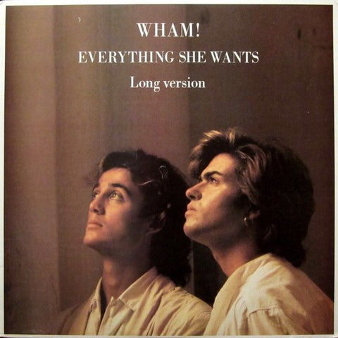 Wham! ‎– Everything She Wants (Long Version) - VG+ 12" Single USA 1985 Original Press - Synth-pop