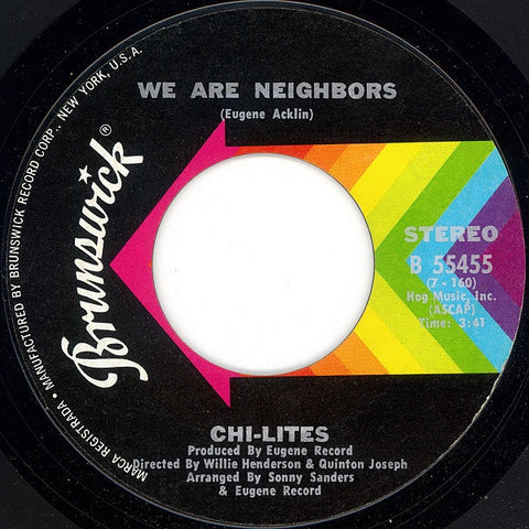 Chi-Lites ‎– We Are Neighbors / What Do I Wish For - Mint- 45rpm 1971 USA - Funk / Soul
