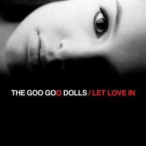 The Goo Goo Dolls -  Let Love In (2006) - New LP Record 2019 Warner Netherlands Import Silver Vinyl - Pop Rock