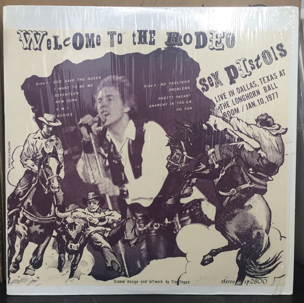 Sex Pistols ‎– Welcome To The Rodeo: Live In Dallas, Texas at The Longhorn Ball Room Jan.10, 1977 - VG+ Lp Record 1978 Import UK (Unofficial Release) Original Vinyl - Rock / Punk - Shuga Records