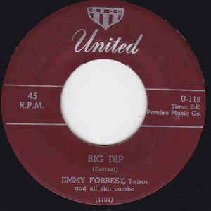 Jimmy Forrest ‎– Big Dip / My Buddy - VG- 7" Single 45RPM 1952 United USA - Blues / R&B