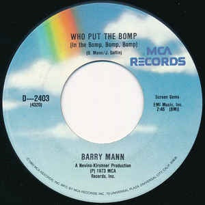 Barry Mann / Brian Hyland- Who Put The Bomp (In The Bomp, Bomp, Bomp) / Sealed With A Kiss- VG+ 7" Single 45RPM- 1973 MCA Records USA- Rock - Shuga Records
