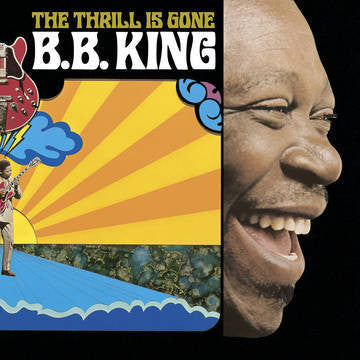 B.B. King - The Thrill Is Gone - New Vinyl Record 2015 Record Store Day Black Friday 10" Limited to 3000 Copies - Electric Blues