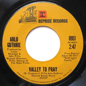 Arlo Guthrie ‎– Valley To Pray / Gabriel's Mother's Hiway Ballad No. 16 Blues Mint- – 7" Single 45RPM 1970 Reprise USA - Folk Rock