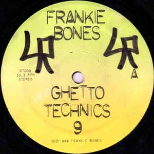 Frankie Bones ‎– Ghetto Technics 9 - VG+ 12" Single 1999 Ghetto Technics USA - Techno