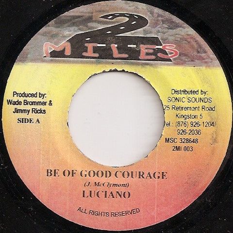 Luciano ‎– Be Of Good Courage / Version - VG+ 7" Single 45rpm 2004 - 2 Miles Jamaica - Reggae
