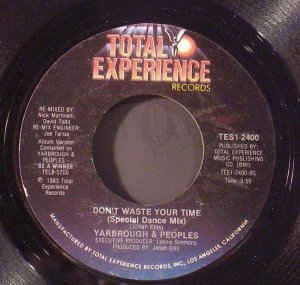 Yarbrough & Peoples ‎– Don't Waste Your Time Mint- – 7" Single 45RPM 1984 Total Experience USA - Disco/Electronic