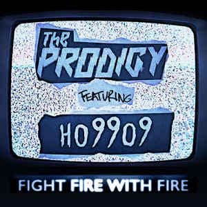 The Prodigy ft. The Ho99o9 - Fight Fire with Fire / Champions of London - New 2x7" Single Vinyl Indie Exclusive 2019 - Electronic