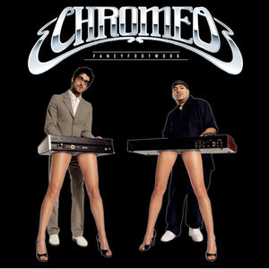 Chromeo - Fancy Footwork - New 2 Lp Record 2017 USA 180 gram White Vinyl - Electronic / Nu-Disco / Synthpop