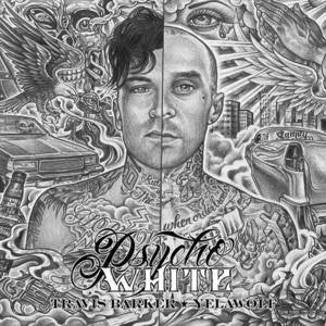 Travis Barker & Yelawolf ‎– Psycho White - New EP Record 2014 La Salle USA White Vinyl - Hip Hop / Pop Rap / Ska