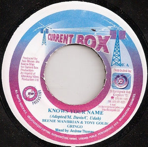 Beenie Man / Brian & Tony Gold / Gringo  ‎– Knows Your Name - VG+ 45rpmJamaica Current Box Records - Reggae / Dancehall