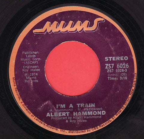 Albert Hammond ‎– I'm A Train / Brand New Day - VG+ 45rpm 1974 USA Mums Records - Rock / Pop