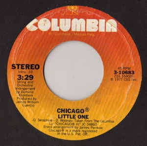 Chicago- Little One / Till The End Of Time- VG+ 7" SIngle 45RPM- 1977 Columbia USA- Rock/Pop