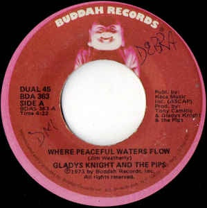 Gladys Knight And The Pips ‎– Where Peaceful Waters Flow / Perfect Love - VG 7" Single 45RPM 1973 Buddah Records USA - Funk / Soul