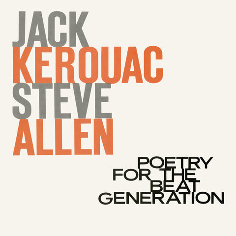 Jack Kerouac & Steve Allen - Poetry for the Beat Generation - New Vinyl Record 2017 Rhino Records 1st Vinyl Reissue, Limited to 900 Copies on Black and White 'Beatnik Smoke' - Spoken Word / Beat Poetry