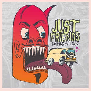 Just Friends - Nothing but Love - New LP Record 2019 Indie Exclusive Colored Vinyl - Pop Punk/Ska