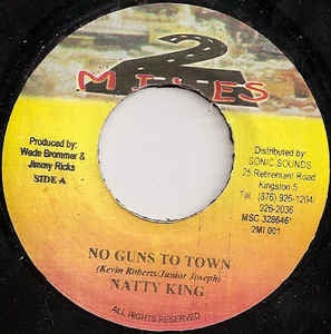 Natty King- No Guns To Town- VG 7" Single 45RPM- 2004 2 Miles Jamaica- Reggae - Shuga Records