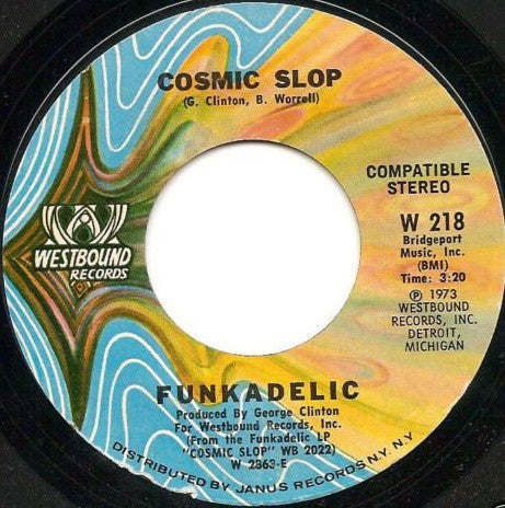 Funkadelic ‎- Cosmic Slop / If You Don't Like The Effects, Don't Produce The Cause - VG 45rpm 1973 USA - Funk