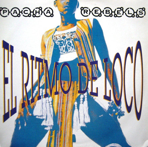 Pacha Rebels ‎– El Ritmo De Loco - Mint- 12" Single 45rpm 1993 Germany - House
