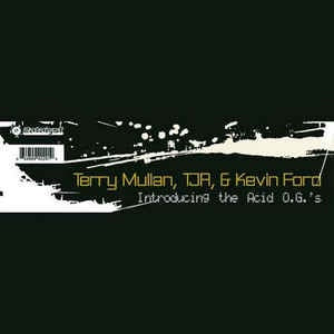 Terry Mullan, TJR, & Kevin Ford ‎– Introducing The Acid O.G.'s - New 12" Single 2005 Catalyst Vinyl - Chicago House / Acid