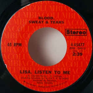 Blood, Sweat, & Tears- Lisa, Listen To Me / Cowboys And Indians- M- 7" Single 45RPM- 1971 Columbia USA- Jazz/Rock