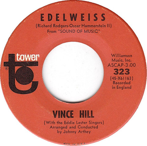 Vince Hill ‎– Edelweiss / A Woman Needs Love MINT- 7" Single 45 rpm 1967 Tower USA - Pop