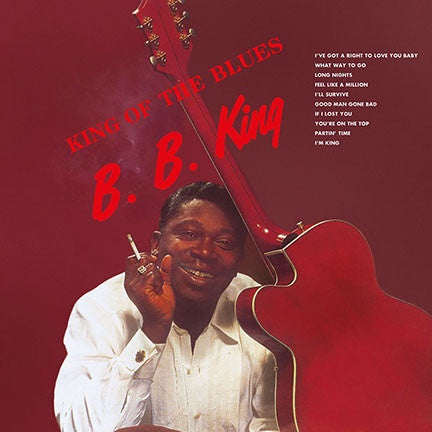 B.B. King ‎– King Of The Blues (1960) -  New Vinyl 2017 DOL EU Import 180gram Vinyl Reissue - Blues