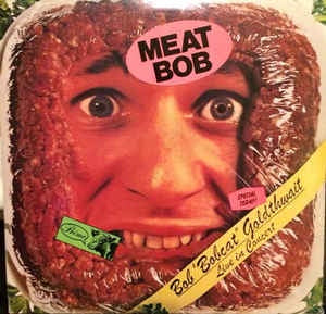 Bobcat Goldthwait ‎- Meat Bob: Bob "Bobcat" Goldthwait Live In Concert - Mint- Promo Stereo 1988 USA - Comedy
