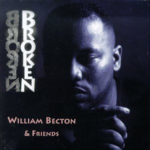William Becton & Friends ‎– Broken - Used Cassette 1994 Web - Gospel