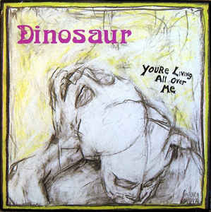 Dinosaur Jr. - You're Living All Over Me (1987) - New Lp Record 2011 Jagjaguwar USA Vinyl - Alternative Rock / Indie Rock