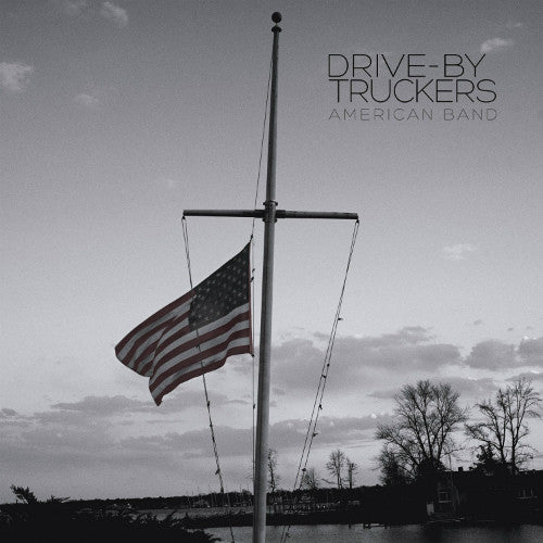 Drive-By Truckers - American Band - New LP Record 2016 ATO UA Vinyl, 7" & Download - Rock / Southern Rock