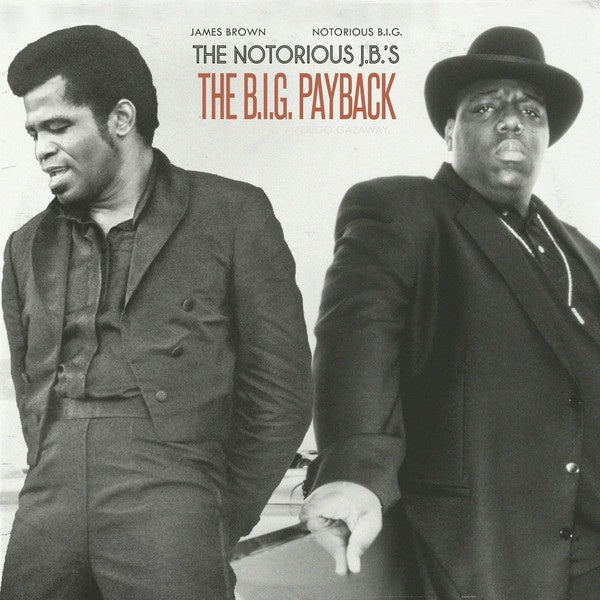 Amerigo Gazaway & The Notorious J.B.'s ‎– The B.I.G. Payback - New LP Record 2019 Soul Mates Black Vinyl - Hip Hop / Funk / MashUp
