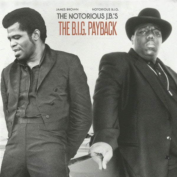 Amerigo Gazaway & The Notorious J.B.'s - The B.I.G. Payback - New LP Record 2019 Soul Mates Black Vinyl - Hip Hop / Funk / MashUp - Shuga Records