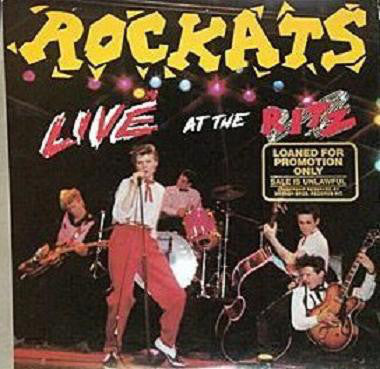 Rockats - Live At The Ritz - VG+ 1981 Stereo USA - Rockabilly