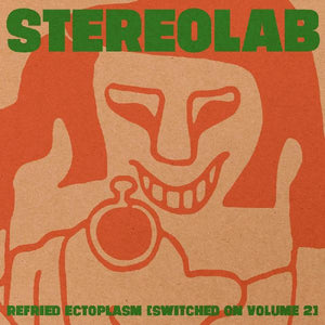 Stereolab - Refried Ectoplasm (Switched On Volume 2) - New 2 Lp Record 2018 UK Import Clear Vinyl & Download - Indie Rock / Post Rock