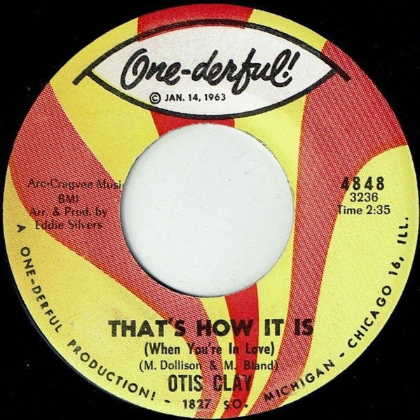 Otis Clay ‎– That's How It Is / Show Place VG- 7" Single 45RPM 1967 One-derful USA - R&B / Soul