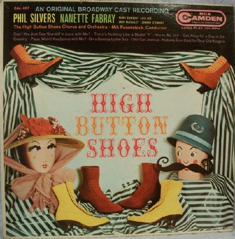Phil Silvers, Nanette Fabray ‎– High Button Shoes (An Original Broadway Cast Recording) - VG+ 1958 RCA Camden USA Mono Lp - Soundtrack / Musical