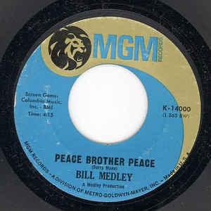 Bill Medley- Peace Brother Peace / Winter Won't Come This Year- VG+ 7" SIngle 45RPM- 1968 MGM Records USA- Funk/Soul - Shuga Records