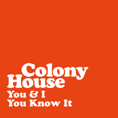 Colony House - You & I / You Know It - New Vinyl Record 2016 Limited Edition 10" Single w/ Demo Versions - Alt-Rock